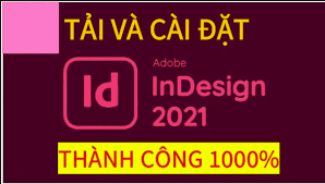 Hướng dẫn tải và cài đặt Adobe InDesign CC 2021 Full crack